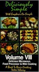 Deliciously Simple Volume 8 Microwave, Food Processor & Wok Cooking